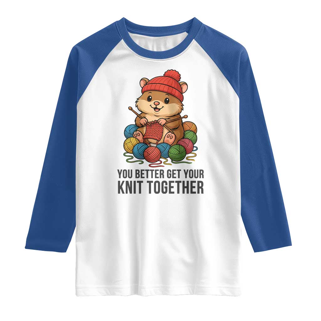 Cute Hamster Knitting Raglan Shirt You Better Get Your Knit Together - Wonder Print Shop