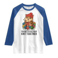 Cute Hamster Knitting Raglan Shirt You Better Get Your Knit Together - Wonder Print Shop