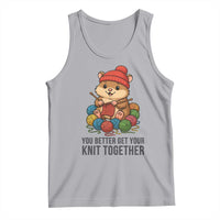 Cute Hamster Knitting Tank Top You Better Get Your Knit Together - Wonder Print Shop