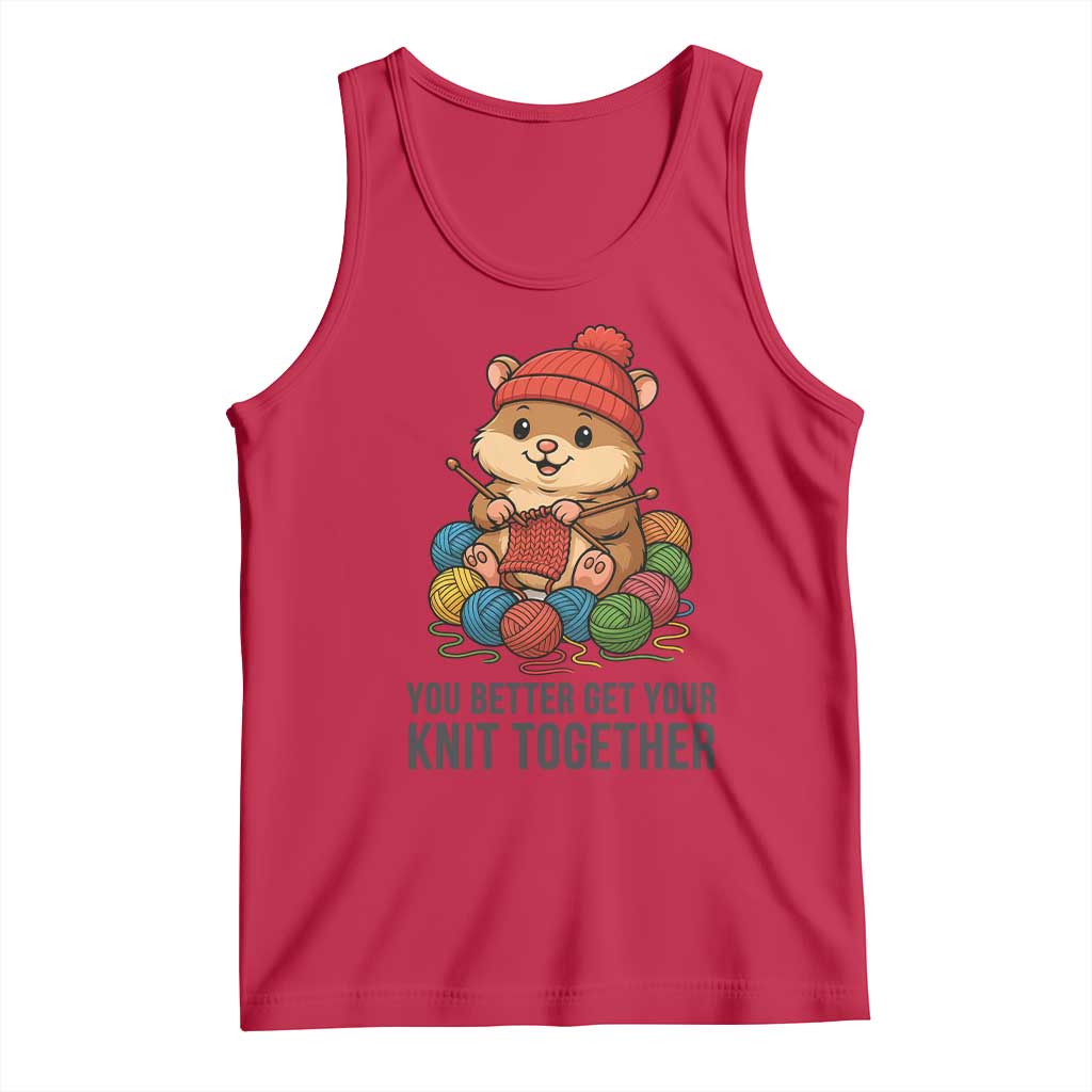 Cute Hamster Knitting Tank Top You Better Get Your Knit Together - Wonder Print Shop