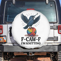 F Caw F I Am Knitting Spare Tire Cover Funny Raven Gift For Knitter - Wonder Print Shop
