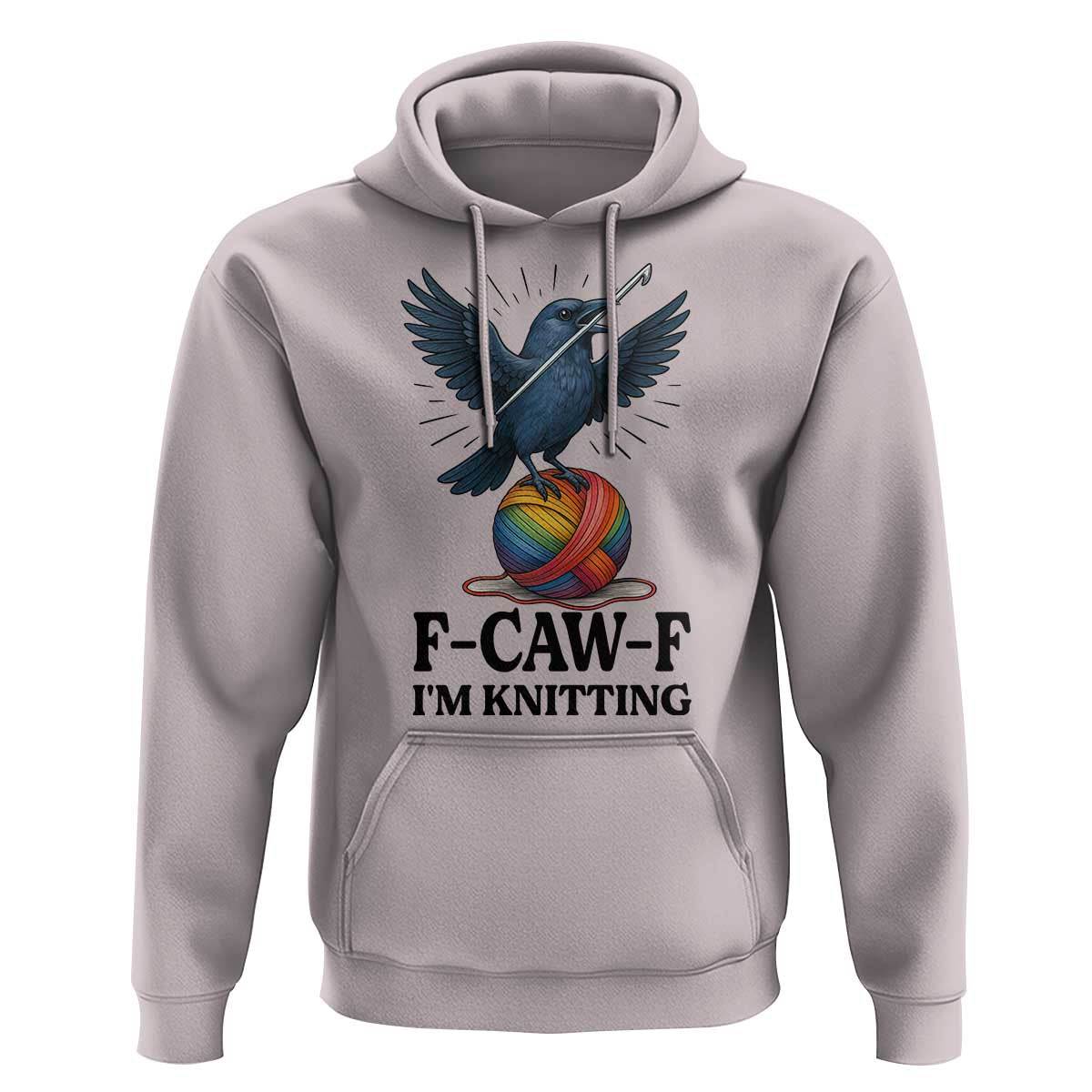F Caw F I Am Knitting Hoodie Funny Raven Gift For Knitter - Wonder Print Shop