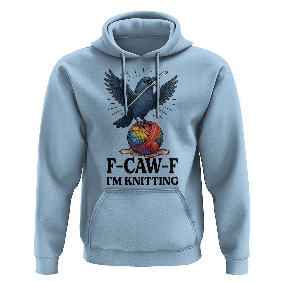 F Caw F I Am Knitting Hoodie Funny Raven Gift For Knitter - Wonder Print Shop