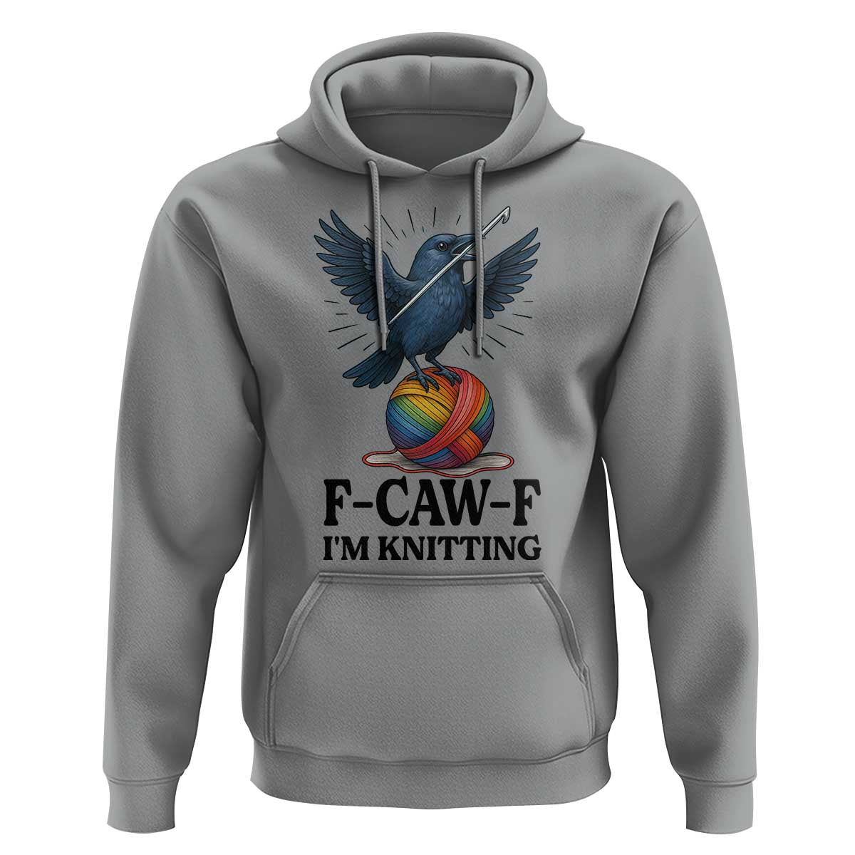 F Caw F I Am Knitting Hoodie Funny Raven Gift For Knitter - Wonder Print Shop