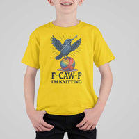 F Caw F I Am Knitting T Shirt For Kid Funny Raven Gift For Knitter - Wonder Print Shop