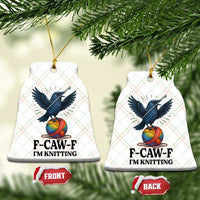 F Caw F I Am Knitting Ceramic Ornament Funny Raven Gift For Knitter - Wonder Print Shop
