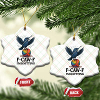 F Caw F I Am Knitting Ceramic Ornament Funny Raven Gift For Knitter - Wonder Print Shop