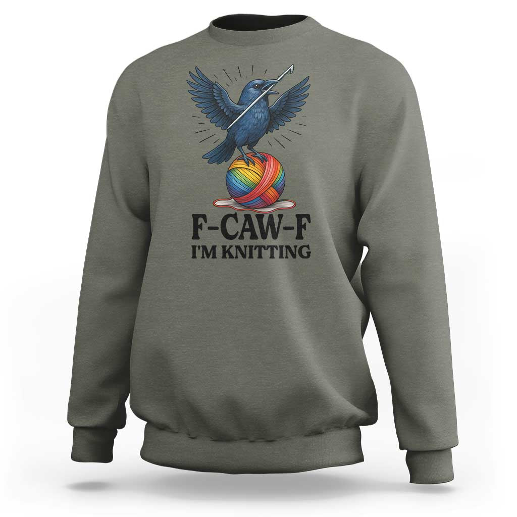 F Caw F I Am Knitting Sweatshirt Funny Raven Gift For Knitter - Wonder Print Shop