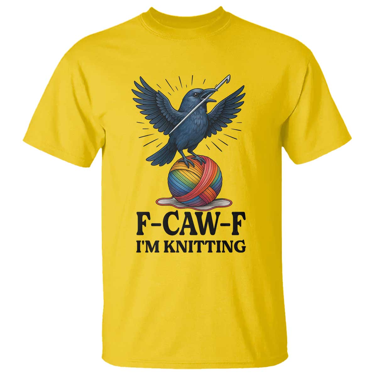 F Caw F I Am Knitting T Shirt Funny Raven Gift For Knitter - Wonder Print Shop