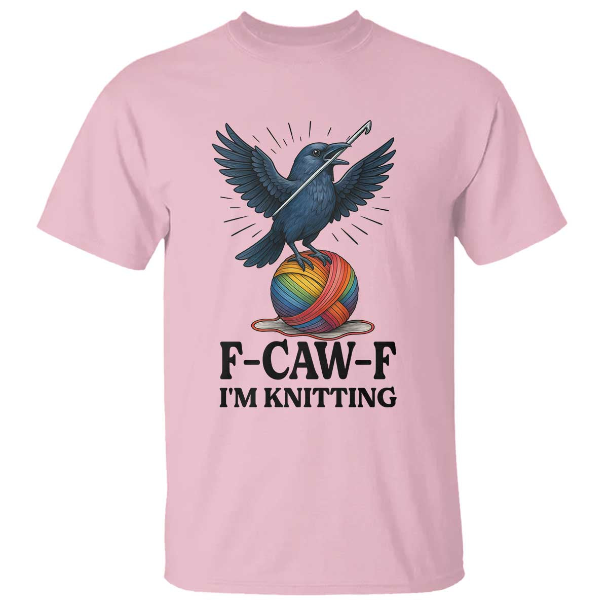 F Caw F I Am Knitting T Shirt Funny Raven Gift For Knitter - Wonder Print Shop