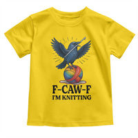 F Caw F I Am Knitting Toddler T Shirt Funny Raven Gift For Knitter - Wonder Print Shop
