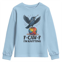 F Caw F I Am Knitting Youth Sweatshirt Funny Raven Gift For Knitter - Wonder Print Shop