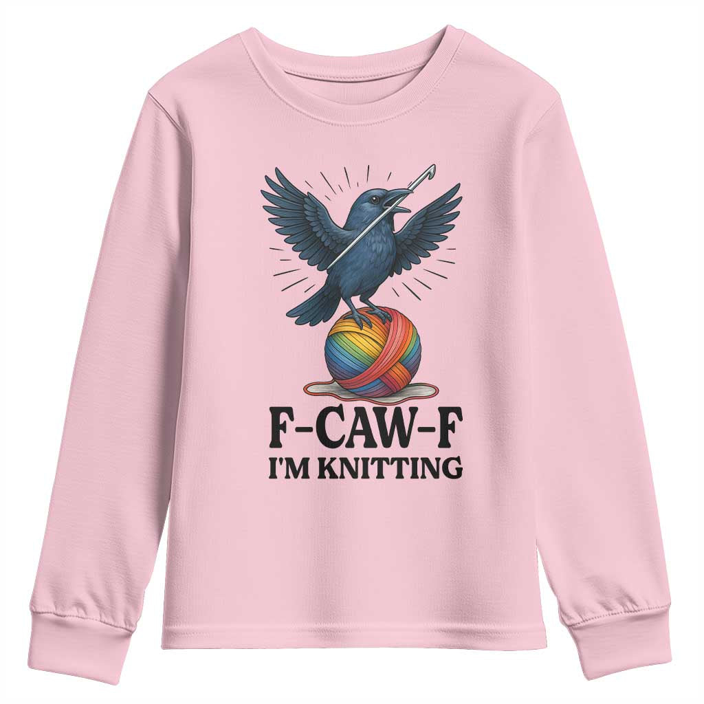 F Caw F I Am Knitting Youth Sweatshirt Funny Raven Gift For Knitter - Wonder Print Shop