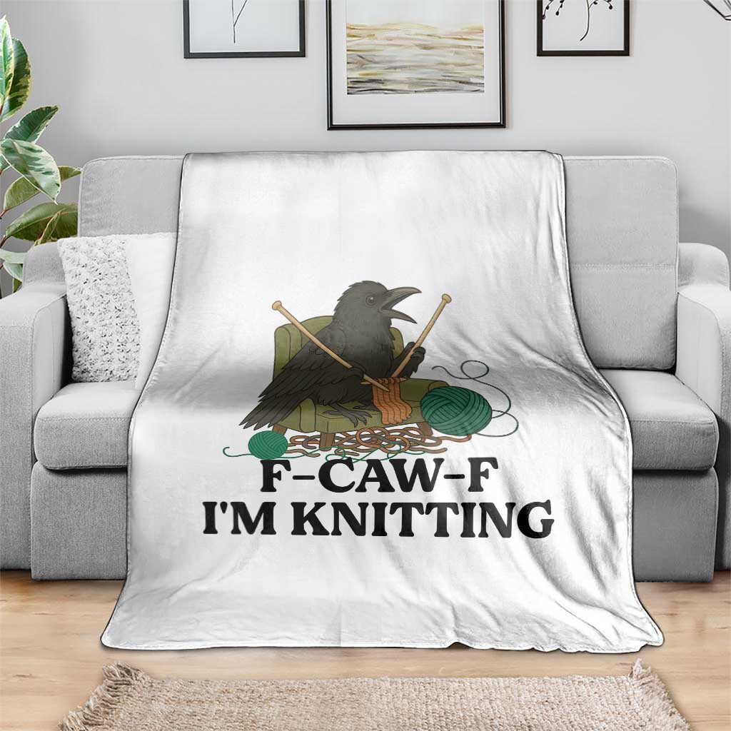 Raven F Caw F I Am Knitting Throw Blanket Funny Knitter Gift - Wonder Print Shop