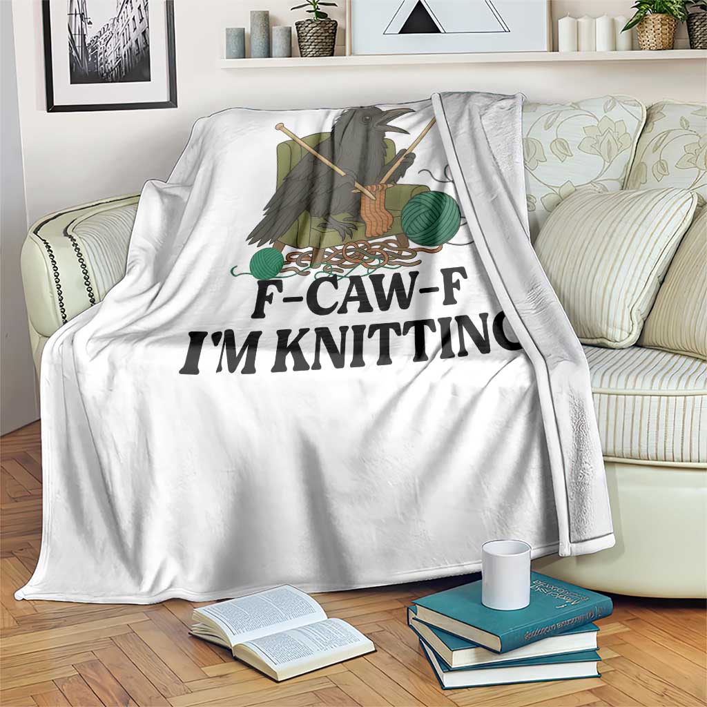 Raven F Caw F I Am Knitting Throw Blanket Funny Knitter Gift - Wonder Print Shop