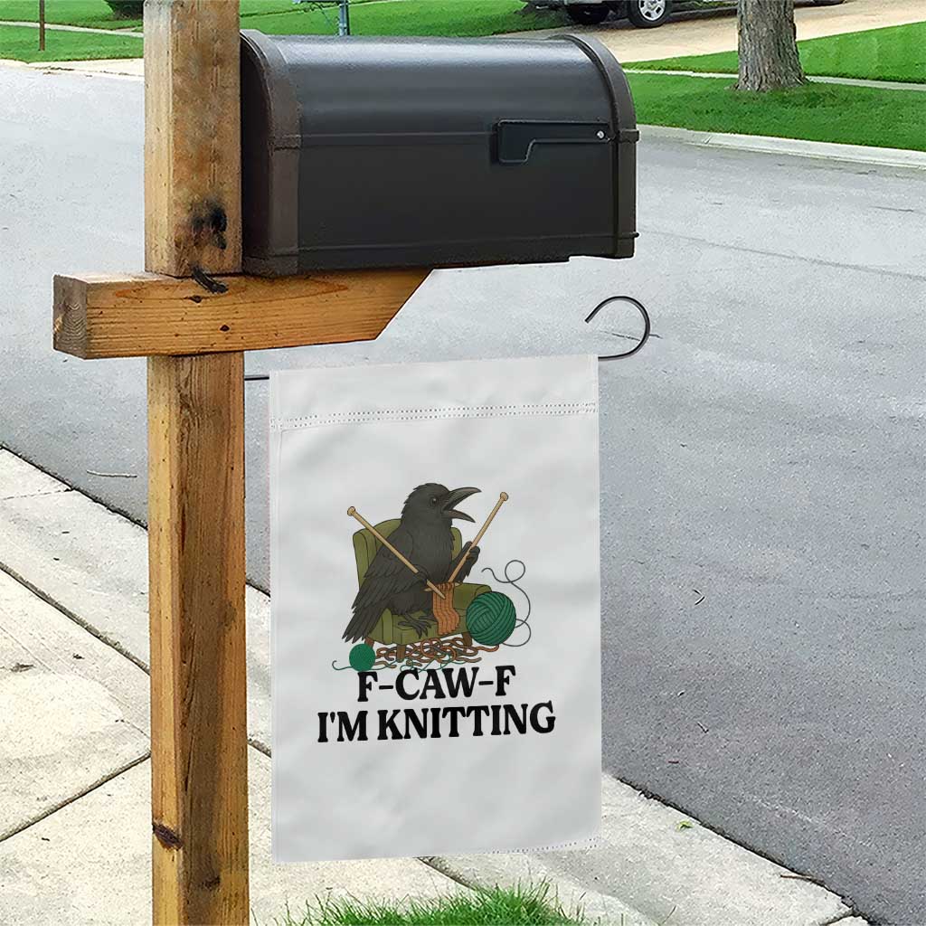 Raven F Caw F I Am Knitting Garden Flag Funny Knitter Gift - Wonder Print Shop
