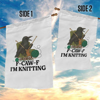 Raven F Caw F I Am Knitting Garden Flag Funny Knitter Gift - Wonder Print Shop