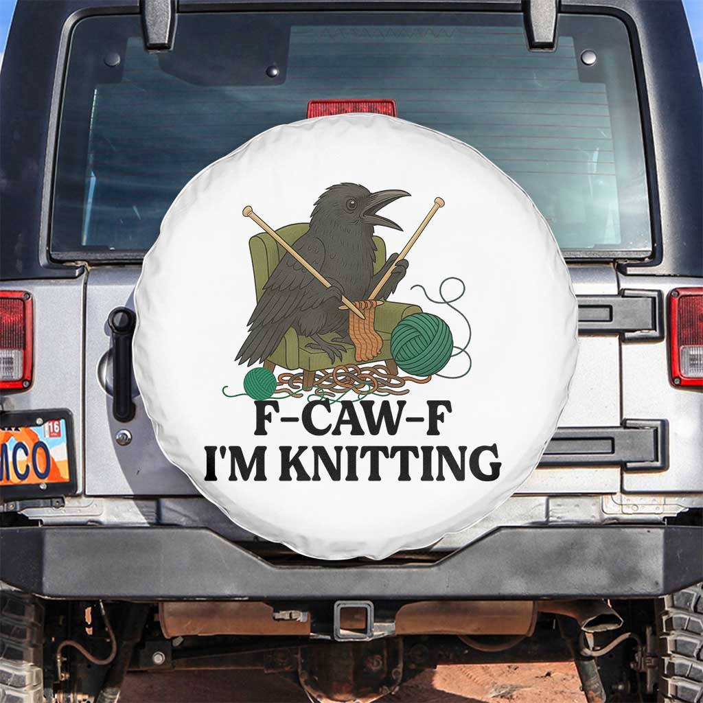 Raven F Caw F I Am Knitting Spare Tire Cover Funny Knitter Gift - Wonder Print Shop