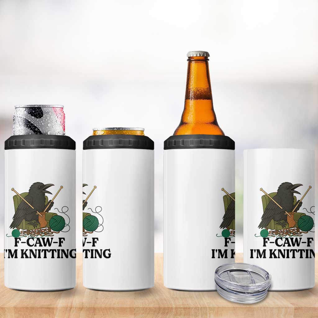 Raven F Caw F I Am Knitting 4 in 1 Can Cooler Tumbler Funny Knitter Gift - Wonder Print Shop
