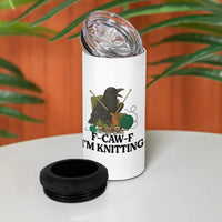 Raven F Caw F I Am Knitting 4 in 1 Can Cooler Tumbler Funny Knitter Gift - Wonder Print Shop