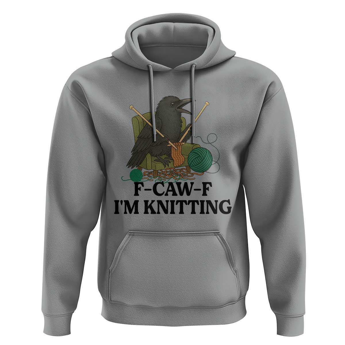 Raven F Caw F I Am Knitting Hoodie Funny Knitter Gift - Wonder Print Shop