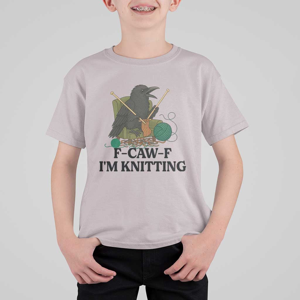 Raven F Caw F I Am Knitting T Shirt For Kid Funny Knitter Gift - Wonder Print Shop