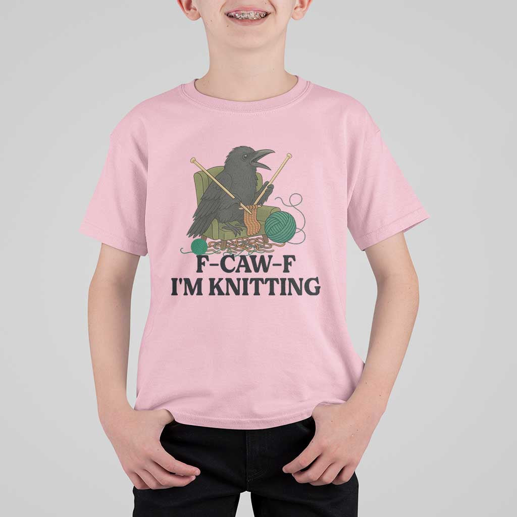 Raven F Caw F I Am Knitting T Shirt For Kid Funny Knitter Gift - Wonder Print Shop