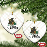 Raven F Caw F I Am Knitting Ceramic Ornament Funny Knitter Gift - Wonder Print Shop