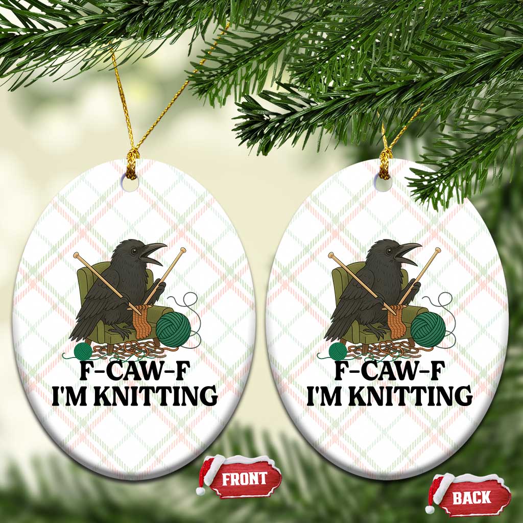 Raven F Caw F I Am Knitting Ceramic Ornament Funny Knitter Gift - Wonder Print Shop