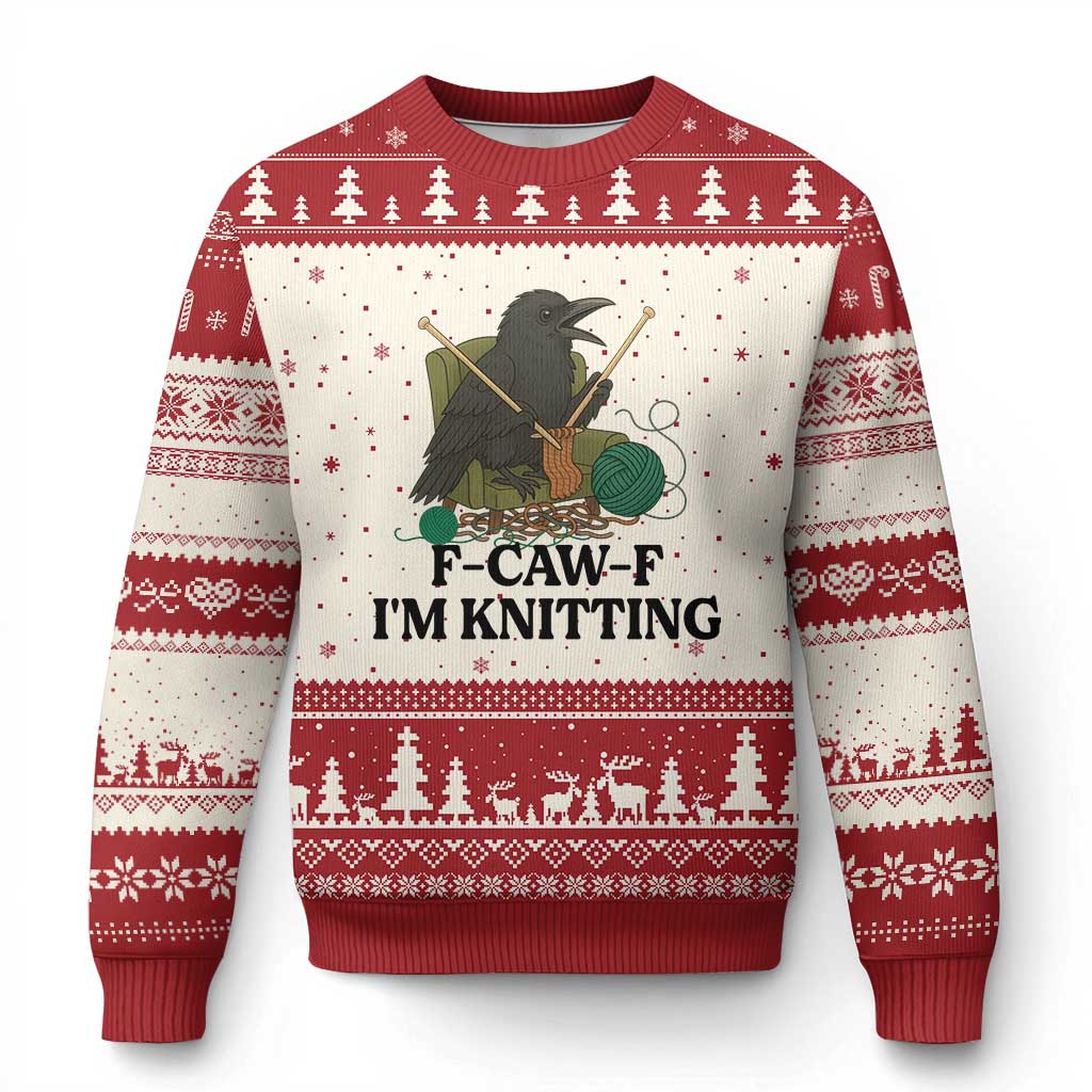 Raven F Caw F I Am Knitting Ugly Christmas Sweater Funny Knitter Gift - Wonder Print Shop