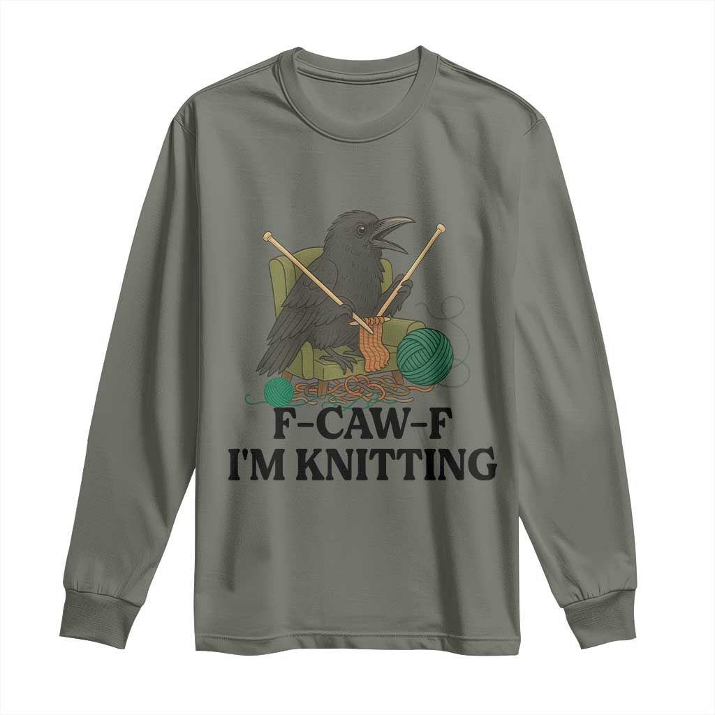Raven F Caw F I Am Knitting Long Sleeve Shirt Funny Knitter Gift - Wonder Print Shop
