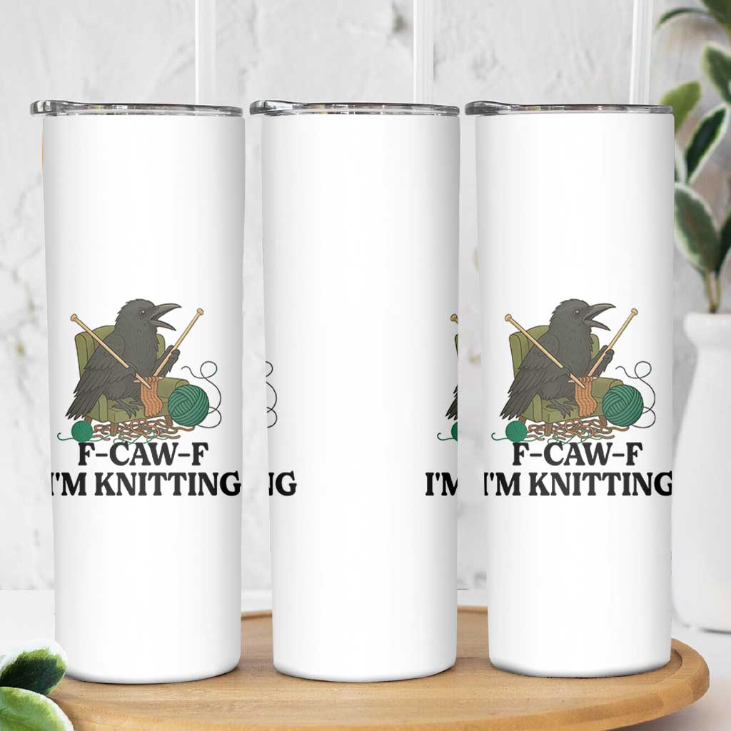 Raven F Caw F I Am Knitting Skinny Tumbler Funny Knitter Gift - Wonder Print Shop