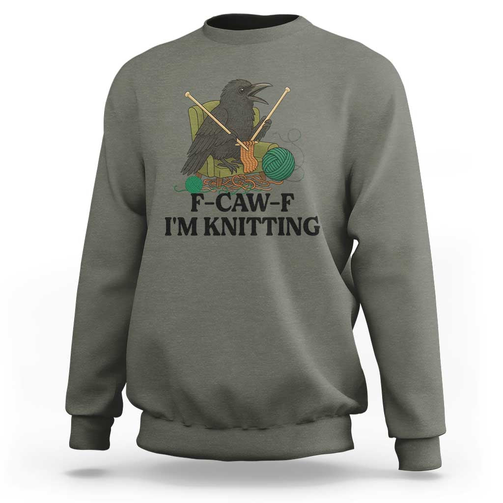 Raven F Caw F I Am Knitting Sweatshirt Funny Knitter Gift - Wonder Print Shop