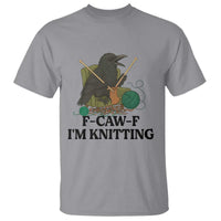 Raven F Caw F I Am Knitting T Shirt Funny Knitter Gift - Wonder Print Shop