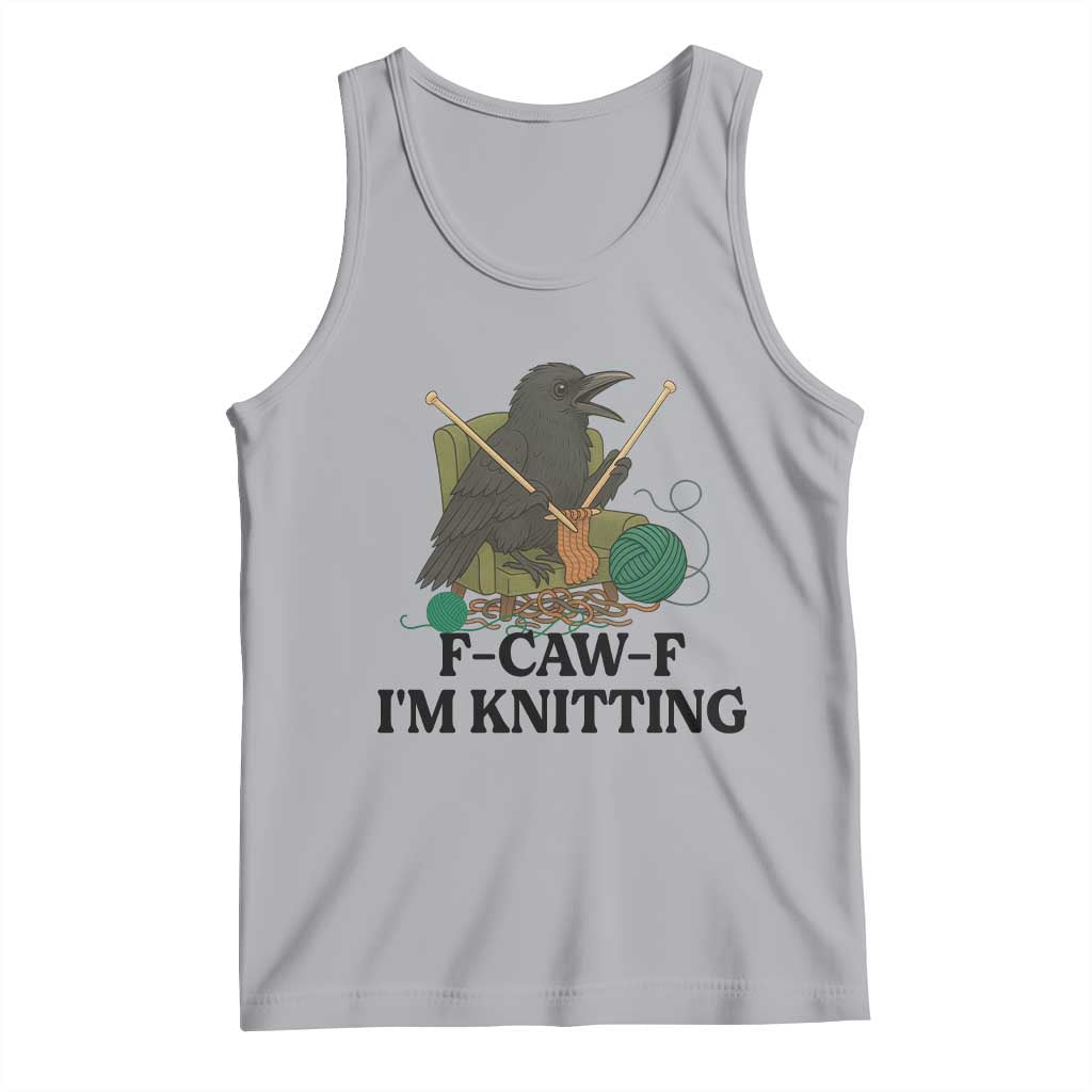 Raven F Caw F I Am Knitting Tank Top Funny Knitter Gift - Wonder Print Shop