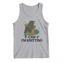 Raven F Caw F I Am Knitting Tank Top Funny Knitter Gift - Wonder Print Shop