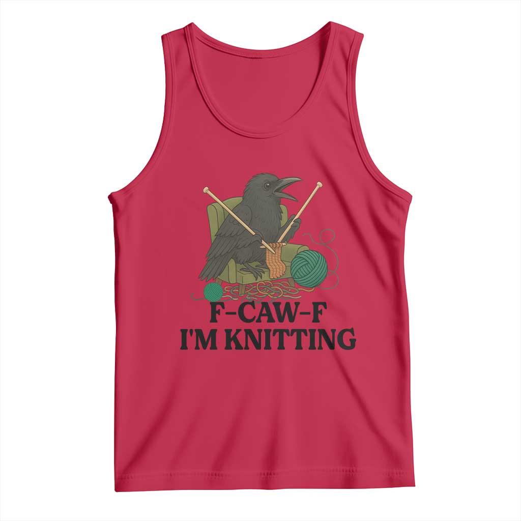 Raven F Caw F I Am Knitting Tank Top Funny Knitter Gift - Wonder Print Shop