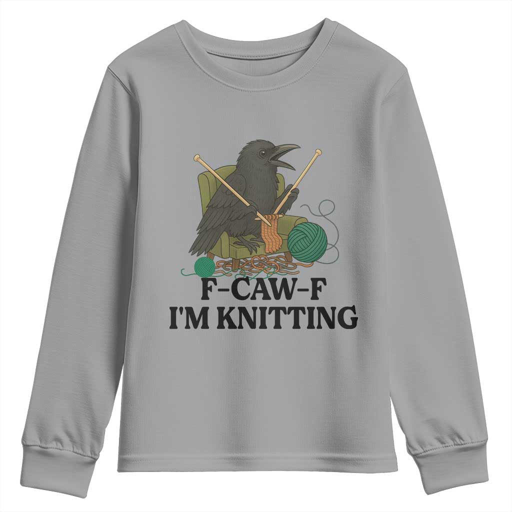 Raven F Caw F I Am Knitting Youth Sweatshirt Funny Knitter Gift - Wonder Print Shop