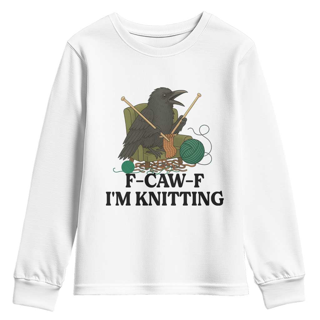 Raven F Caw F I Am Knitting Youth Sweatshirt Funny Knitter Gift - Wonder Print Shop