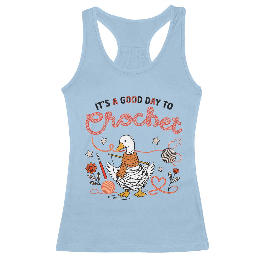 Funny Goose Crocheting Racerback Tank Top It Is A Good Day To Crochet - Wonder Print Shop