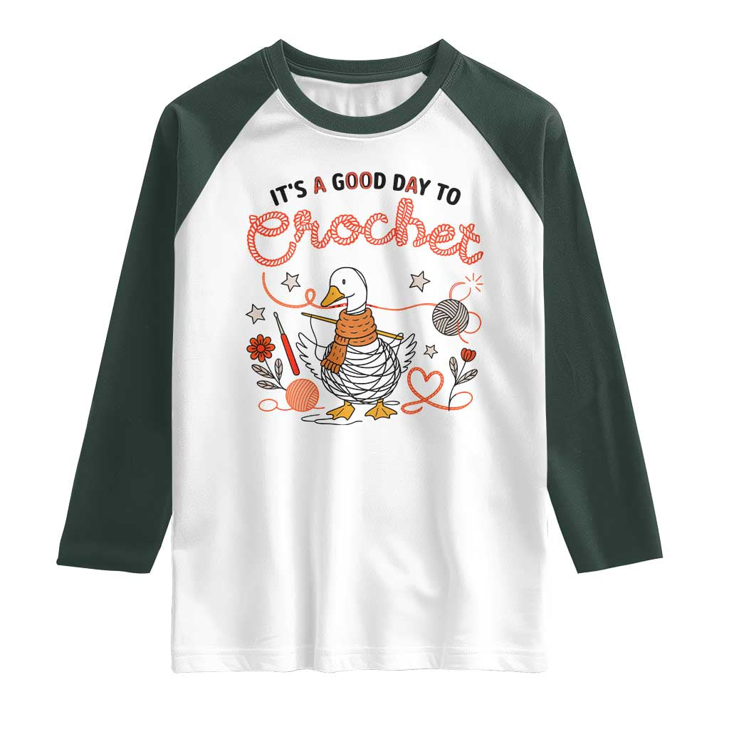 Funny Goose Crocheting Raglan Shirt It Is A Good Day To Crochet - Wonder Print Shop