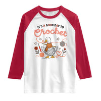 Funny Goose Crocheting Raglan Shirt It Is A Good Day To Crochet - Wonder Print Shop