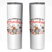 Funny Goose Crocheting Skinny Tumbler It Is A Good Day To Crochet - Wonder Print Shop