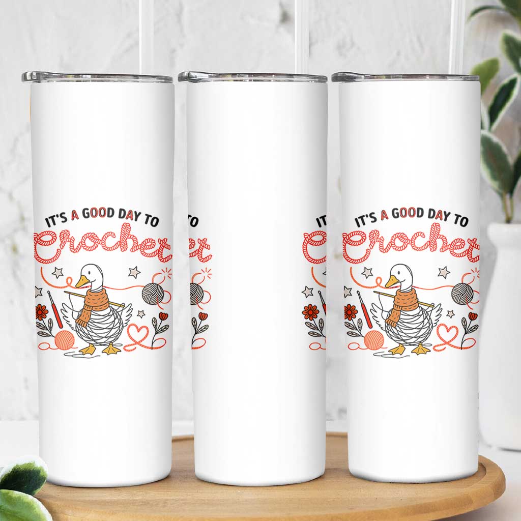 Funny Goose Crocheting Skinny Tumbler It Is A Good Day To Crochet - Wonder Print Shop