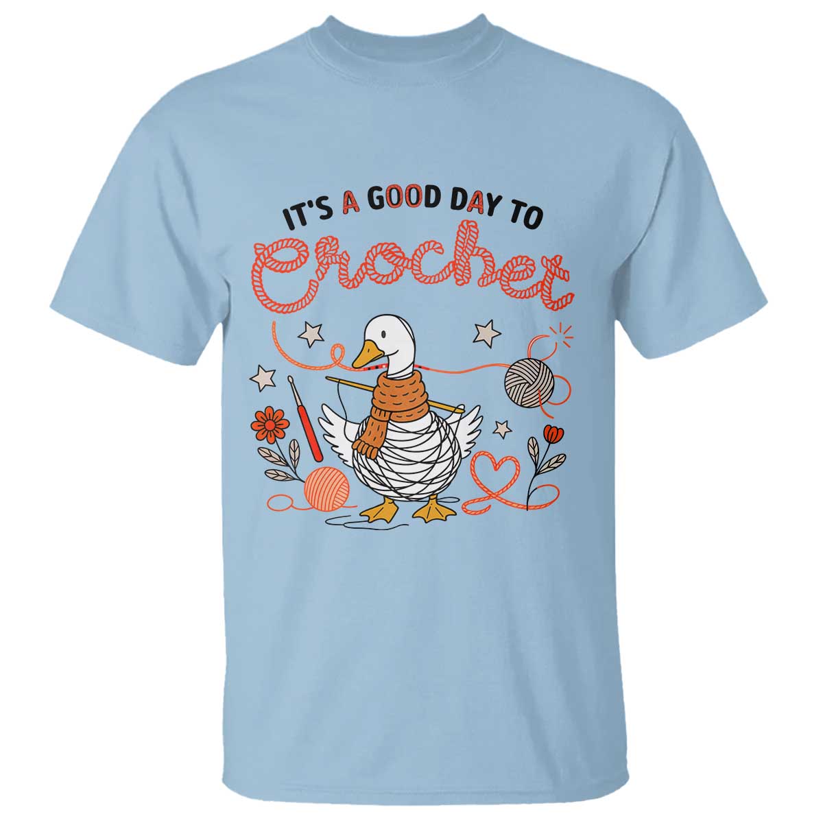 Funny Goose Crocheting T Shirt It Is A Good Day To Crochet - Wonder Print Shop