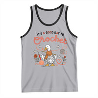 Funny Goose Crocheting Tank Top It Is A Good Day To Crochet - Wonder Print Shop