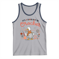 Funny Goose Crocheting Tank Top It Is A Good Day To Crochet - Wonder Print Shop