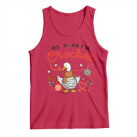 Funny Goose Crocheting Tank Top It Is A Good Day To Crochet - Wonder Print Shop