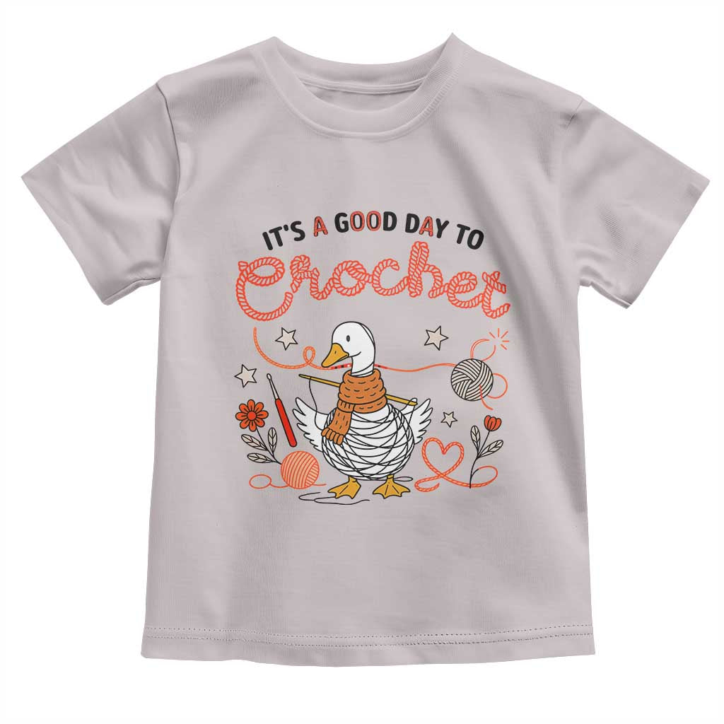 Funny Goose Crocheting Toddler T Shirt It Is A Good Day To Crochet - Wonder Print Shop