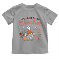 Funny Goose Crocheting Toddler T Shirt It Is A Good Day To Crochet - Wonder Print Shop
